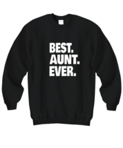Aunty Sweatshirt Best Aunt Ever, Favorite Aunt Black-SS  - £20.87 GBP