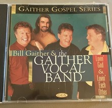 Lovin&#39; God &amp; Lovin&#39; Each Other by Gaither Vocal Band (CD, Sep-1997) Gosp... - £6.88 GBP