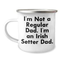 Irish Setter Dad Gifts, Christmas Unique Irish Setter Dog Camping Mug, F... - $24.45