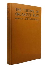 Wilbur P. Bowen, Elmer D. Mitchell The Theory Of Organized Play 1st Edition Ear - £36.76 GBP