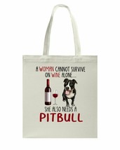 Wine &amp; Pitbull Bag Woman Cannot Survive Alone Dogs Lover Canvas Bags Cot... - £15.65 GBP