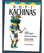 Hopi Kachinas-Complete Guide to Collecting Paperback-Barton Wright-139 p... - $10.00