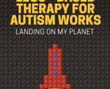 How LEGO-Based Therapy for Autism Works [Paperback] Legoff, Daniel B. - $11.93
