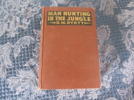 Man Hunting In The Jungle Brazil 1930 Dyott Blue Ribbon Books - £54.75 GBP