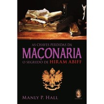 As Chaves Perdidas da Maçonaria [Paperback] Manly P. Hall - £27.41 GBP