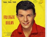 Frankie Avalon MINT 45 in Sleeve Talk Talk Talk Don&#39;t Throw Away Those T... - $11.88
