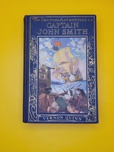 The Exciting Adventures Of Captain John Smith By Vernon Quinn 1928 1st Edition - £11.20 GBP