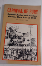 Carnival of Fury : Robert Charles and the New Orleans Race Riot of 1900 by... - £15.53 GBP
