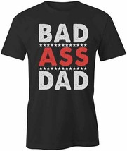 Bad Ass Dad T Shirt Tee Short-Sleeved Cotton Father Daddy Clothing S1BSA447 - £14.37 GBP+