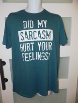 Hybrid Teal Marled Did My Sarcasm Hurt Your Feelings SS T-Shirt Size L M... - £14.29 GBP