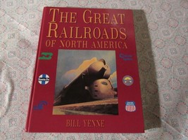 The Great Railroads Of North America   Bill Yenne   1992 - £9.80 GBP