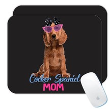 Cocker Spaniel Mom : Gift Mousepad Dog Animal Puppy Mother - £10.40 GBP