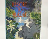 Resort to Murder (Henrie O Mysteries) Hart, Carolyn - $2.93