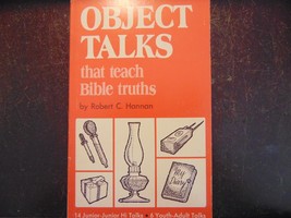 Object Talks That Teach Bible Truths BY ROBERT C. HANNAN - $10.90