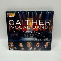 Gaither Vocal Band &quot;Better Day&quot; CD Album Cracker Barrel Exclusive 2010 - $9.50