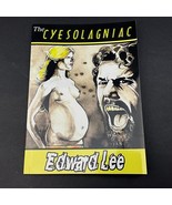 Edward Lee THE CYESOLAGNIAC Black Ink Chapbook Limited SIGNED Numbered 1... - $73.93 CAD