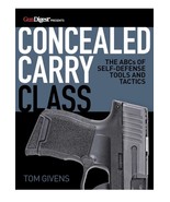 Concealed Carry Class : The ABCs of Self-Defense Tools and Tactics by To... - £14.74 GBP