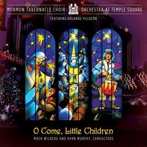 O Come Little Children [Audio Cd] Mormon Tabernacle Choir; Orchestra At Temple S - £6.18 GBP