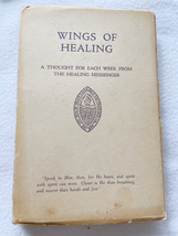 1928 PB Wings of Healing (A Thought For Every Week From the Healing Mess... - $5.99