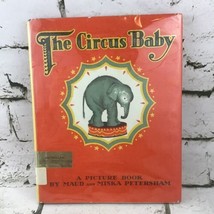 The Circus Baby Vintage 1967 Hardcover by  Maud and Miska Petersham - £15.81 GBP