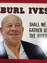 Burl Ives, Shall We Gather At The River, Word LP W-3339 - £8.59 GBP