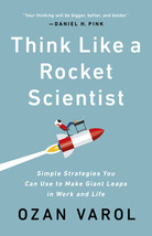 Think Like a Rocket Scientist: Simple Strategies for Giant Leaps in Work and Lif - £12.56 GBP