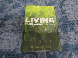 Living Translation: My Life &amp; Their Stories By Dr. Bruce A. Smith HC Signed Lot - £15.45 GBP