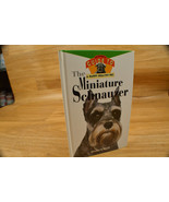 Happy Healthy Pet The Miniature Schnauzer An Owner&#39;s Guide to a Happy He... - $4.95