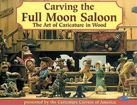 Carving the Full Moon Saloon - Limited Edition Hard Cover: The Art of Carica... - £14.39 GBP