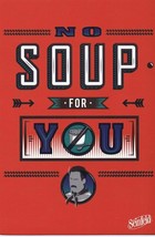 2020 Culturefly Seinfeld 4x6 No Soup for You Postcard Soup Nazi - £7.81 GBP