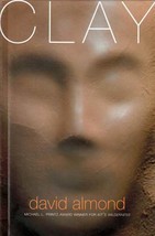 Clay by David Almond / 2006 Hardcover Young Adult Fantasy / 1st Amer. Ed. - £1.81 GBP