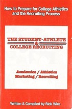 The Student-Athlete and College Recruiting: How to Prepare for College   - $9.80