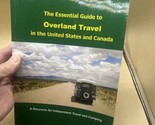 The Essential Guide to Overland Travel in the United States and Canada: ... - $22.76