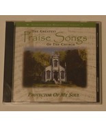 The Greatest Praise Songs of the Church - Protector Of My Soul (CD, 2003... - £5.30 GBP