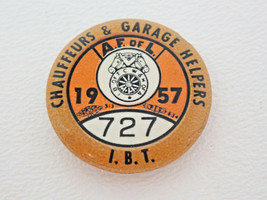 Chauffeurs &amp; Garage Helpers Local 727 1957 AF OF L IBT Pinback Vintage - $15.15