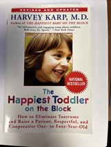 The Happiest Toddler on the Block : How to Eliminate Tantrums and Raise ... - £2.96 GBP