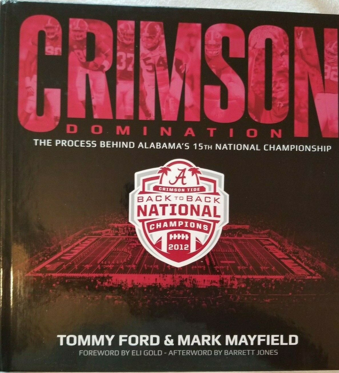 Crimson Domination (2013 HC/DJ) Alabama&#39;s 15th National Championship - $11.60