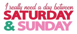 I Really Need a Day Between The Saturday and Sunday Vinyl Decal Sticker ... - $109.41 MXN