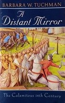 A Distant Mirror: The Calamitous 14th Century by Barbara W. Tuchman / 1987 PB - £1.77 GBP