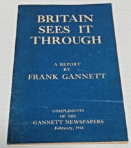 Vintage 1944 Britain Sees It Through, by Frank Gannett - £7.98 GBP