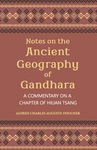 Notes On The Ancient Geography Of Gandhara (A Commentary On A Chapter Of Hiuan T - £19.65 GBP