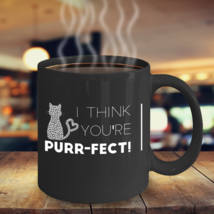 I Think You&#39;re Purr-fect - Wife Cat Mom Dad Perfect Gift Pun Ceramic Coffee Mug - £14.12 GBP