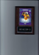 JOE MILTON III PLAQUE TENNESSEE VOLUNTEERS FOOTBALL NEW ENGLAND PATRIOTS... - £3.05 GBP