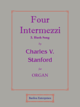 Four Intermezzi 3. Hush Song (Op. 189/3) by Sir Charles V. Stanford - $13.99