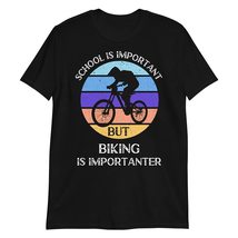 School is Important But Biking is Importanter T-Shirt | Cyclist Funny Bicycle Bi - £15.79 GBP+