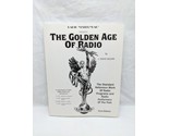Radio Yesterday Presents The Golden Age Of Radio First Edition Book J Da... - $49.49