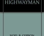 The highwayman Gerson, Noel Bertram - $13.71