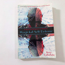 Magickal Self Defense: A Quantum Approach to Warding by Cuhulain First Edition - £15.60 GBP
