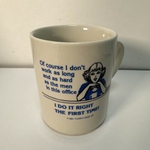 Vintage 1991 Funny Side Up Cup Mug I Do It Right The First Time Office H... - $9.95