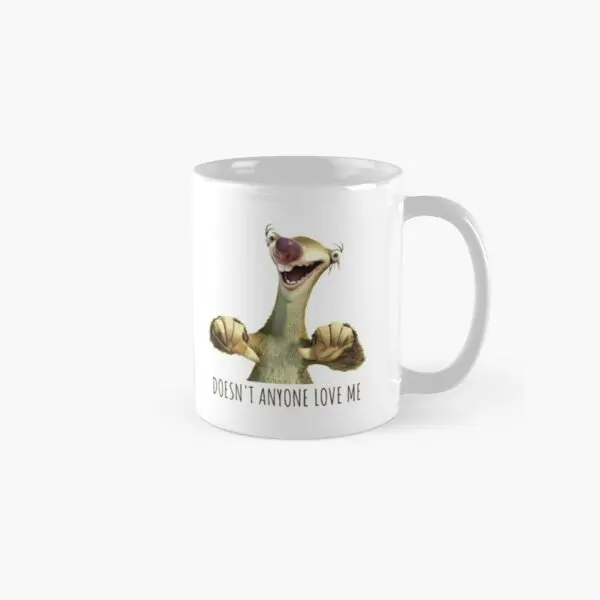 Sid Does Not Anyone Love Me Sloth Doesn Mug Drinkware Cup Tea Gifts Coffee  - $19.99